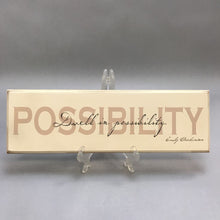 Load image into Gallery viewer, &quot;Possibility&quot; Wood Plaque (5x16)
