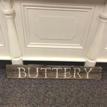 Load image into Gallery viewer, Rustic Wood Sign / Buttery (43&quot; x 7&quot;)
