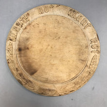Load image into Gallery viewer, Antique Solid Wood Primitive Bread Cutting Board Carved 12&quot; Round &quot;Waste Not Want Not&quot; (11.5&quot;)
