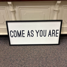 Load image into Gallery viewer, &quot;Come As You Are&quot; Wall Plaque (44&quot; x 22&quot;)
