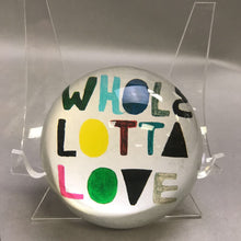 Load image into Gallery viewer, Sugar Boo &amp; Co &quot;Whole Lotta Love&quot; Paperweight (4&quot;)
