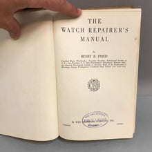 Load image into Gallery viewer, H.B. Fried, The Watch Repairer&#39;s Manual (1949) (9.25x6.5)
