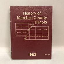 Load image into Gallery viewer, History of Marshall County, Illinois (1983) (11.25x9)
