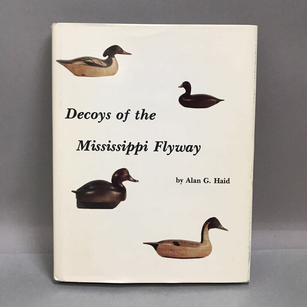 Decoys of the Mississippi Flyway, Alan Haid (1981) (11.5x9)
