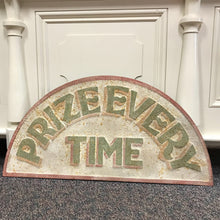 Load image into Gallery viewer, Repo Circus &quot;Prize Every Time&quot; Metal Sign (19x39)
