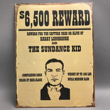 Load image into Gallery viewer, Rustic The Sundance Kid Wanted Metal Sign Poster $6,500 Reward (14x10)
