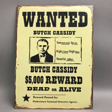 Load image into Gallery viewer, Rustic Wanted Butch Cassidy $5.000 Reward Metal Sign (14x10)
