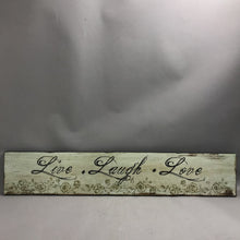 Load image into Gallery viewer, Live - Laugh - Love Plaque (7x35)
